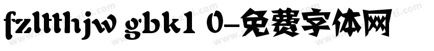 fzltthjw gbk1 0字体转换